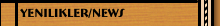 Yenilikler/News